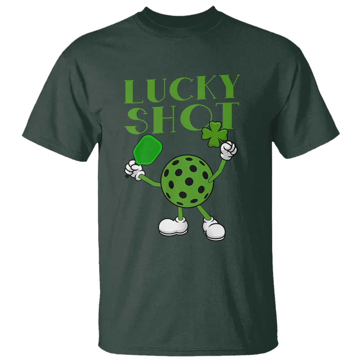 Funny St Patrick's Day Pickleball Lucky Shot T Shirt TS11 Dark Forest Green Print Your Wear