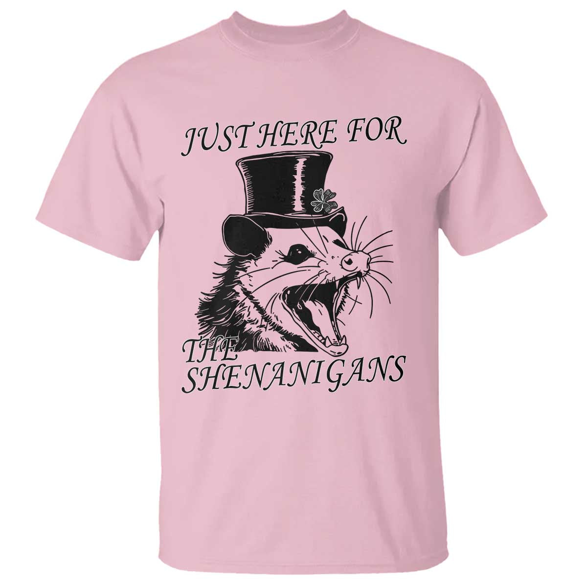 Funny St Patrick's Day Opossum T Shirt Just Here For The Shenanigans Shamrock TS11 Light Pink Print Your Wear