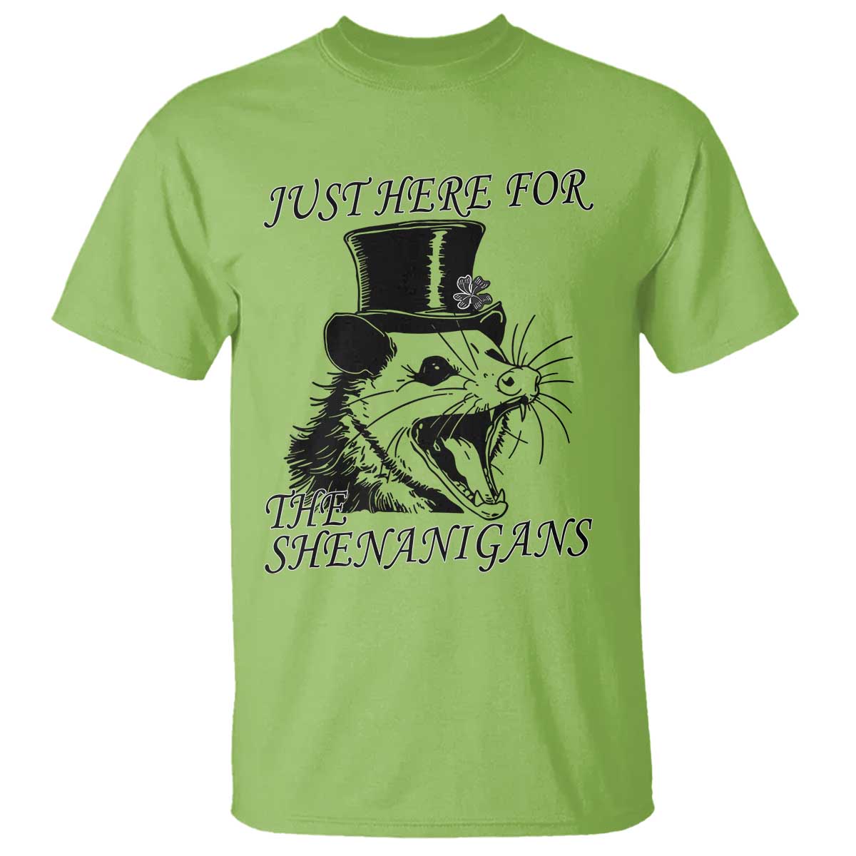 Funny St Patrick's Day Opossum T Shirt Just Here For The Shenanigans Shamrock TS11 Lime Print Your Wear