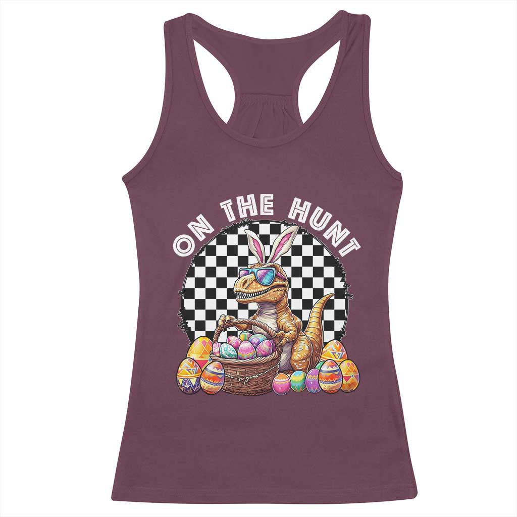 Funny Easter Day Dinosaur Bunny Racerback Tank Top On The Hunt Egg Hunting TS11 Maroon Print Your Wear