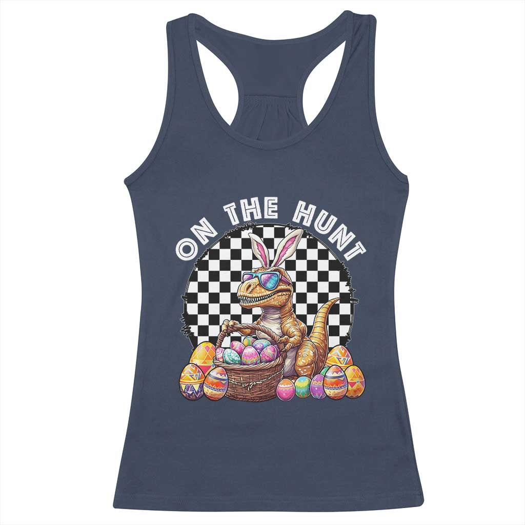 Funny Easter Day Dinosaur Bunny Racerback Tank Top On The Hunt Egg Hunting TS11 Navy Print Your Wear