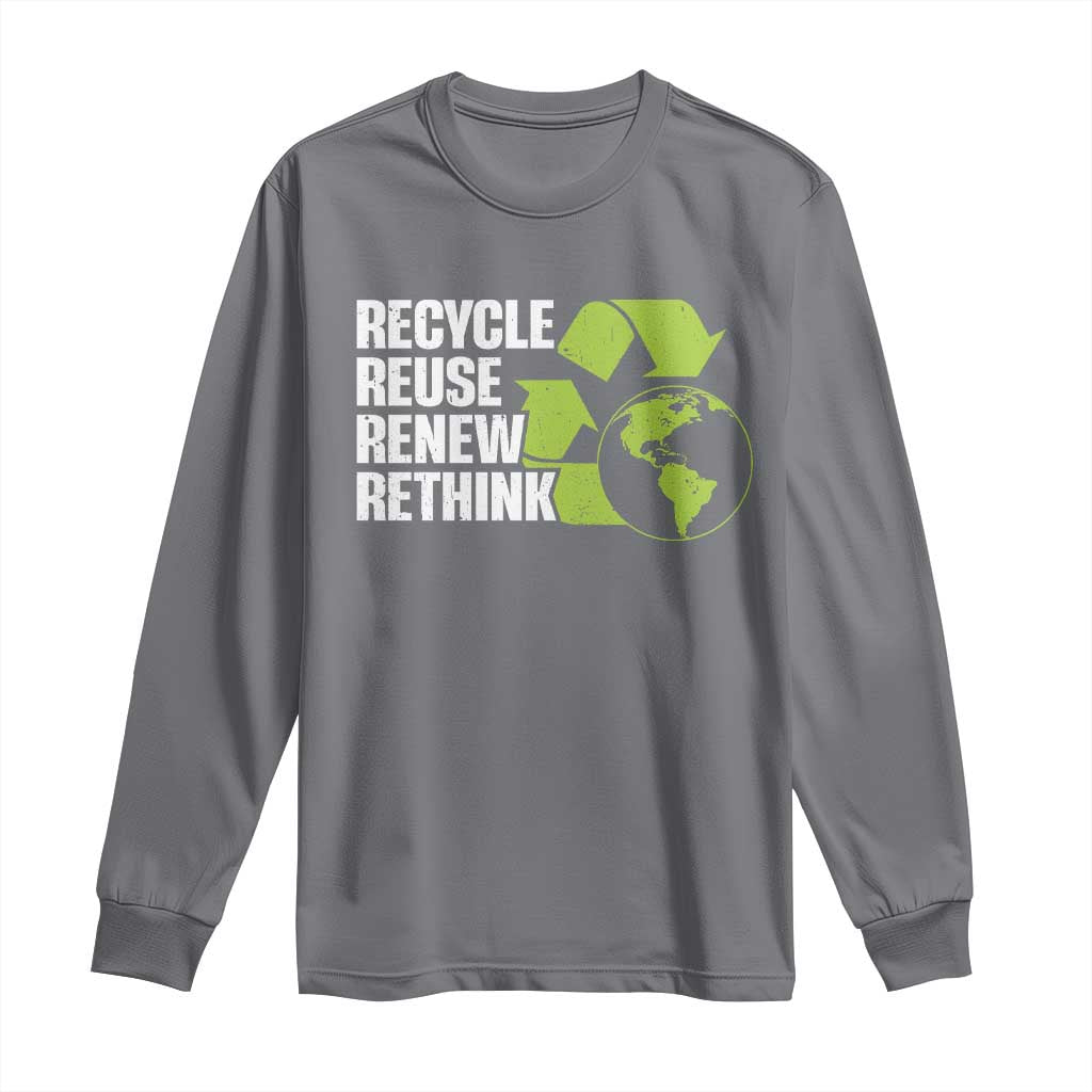 Recycle Reuse Renew Rethink Environmental Activism Long Sleeve Shirt TS11 Charcoal Print Your Wear