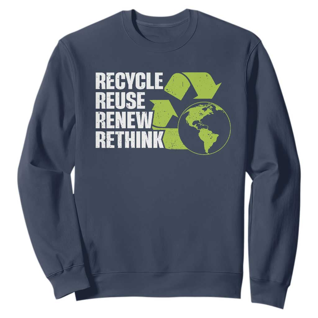 Recycle Reuse Renew Rethink Environmental Activism Sweatshirt TS11 Navy Print Your Wear