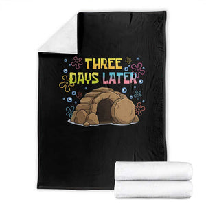 Three Days Later Christian Easter Throw Blanket Funny Jesus Resurrection Meme TS11 Black Print Your Wear