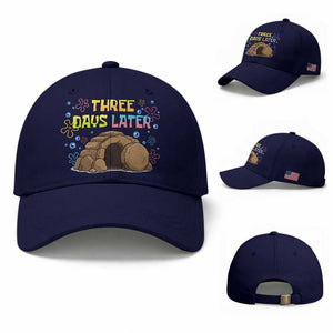 Three Days Later Christian Easter Baseball Cap Funny Jesus Resurrection Meme TS11 Baseball Cap Universal Fit Dark Blue Print Your Wear
