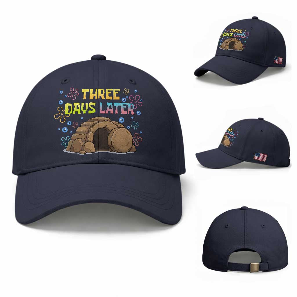 Three Days Later Christian Easter Baseball Cap Funny Jesus Resurrection Meme TS11 Baseball Cap Universal Fit Navy Print Your Wear