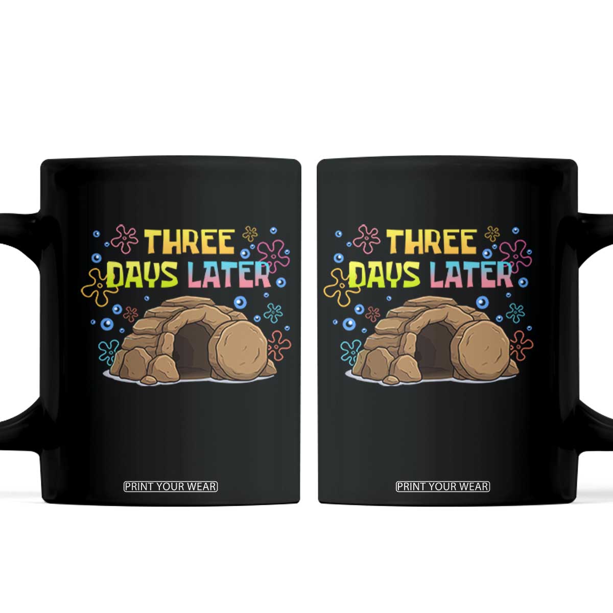 Three Days Later Christian Easter Coffee Mug Funny Jesus Resurrection Meme TS11 Black Print Your Wear