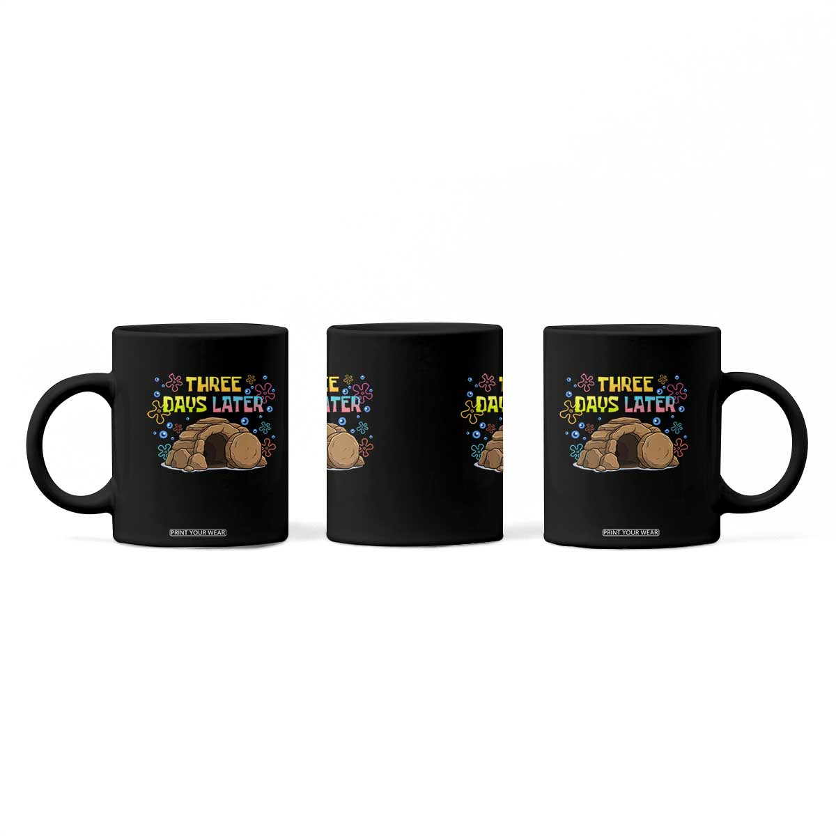 Three Days Later Christian Easter Coffee Mug Funny Jesus Resurrection Meme TS11 Print Your Wear