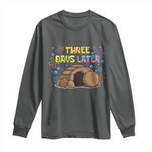 Three Days Later Christian Easter Long Sleeve Shirt Funny Jesus Resurrection Meme TS11 Dark Heather Print Your Wear