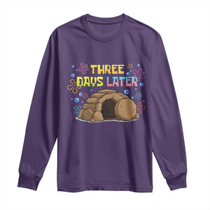 Three Days Later Christian Easter Long Sleeve Shirt Funny Jesus Resurrection Meme TS11 Purple Print Your Wear