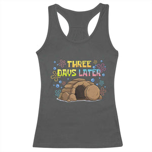 Three Days Later Christian Easter Racerback Tank Top Funny Jesus Resurrection Meme TS11 Dark Heather Print Your Wear