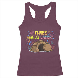 Three Days Later Christian Easter Racerback Tank Top Funny Jesus Resurrection Meme TS11 Maroon Print Your Wear