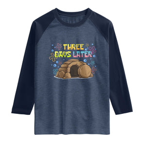 Three Days Later Christian Easter Raglan Shirt Funny Jesus Resurrection Meme TS11 Heather Denim Navy Print Your Wear