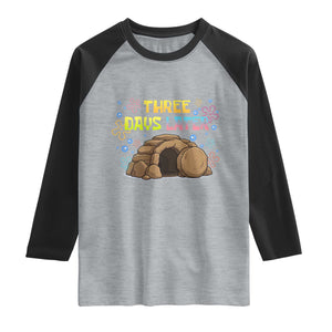 Three Days Later Christian Easter Raglan Shirt Funny Jesus Resurrection Meme TS11 Heather Gray Black Print Your Wear