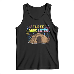 Three Days Later Christian Easter Tank Top Funny Jesus Resurrection Meme TS11 Black Print Your Wear