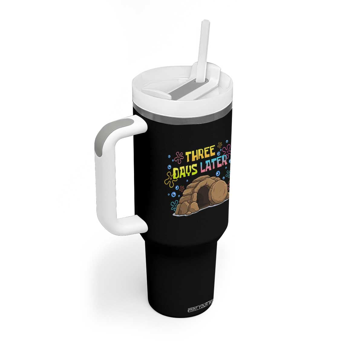 Three Days Later Christian Easter Tumbler With Handle Funny Jesus Resurrection Meme TS11 Print Your Wear