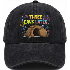 Three Days Later Christian Easter Washed Cotton Baseball Cap Funny Jesus Resurrection Meme TS11 Print Your Wear