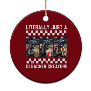 Baseball Raccoon Literally Just a Bleacher Creature Ceramic Ornament Funny Trash Panda At Ballfield TS11 1pc Red Print Your Wear