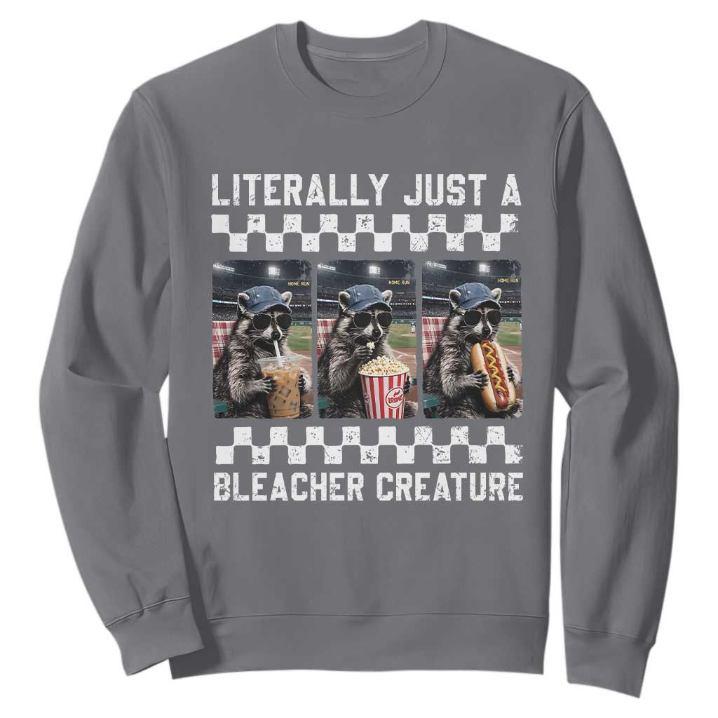 Baseball Raccoon Literally Just a Bleacher Creature Sweatshirt Funny Trash Panda At Ballfield TS11 Charcoal Print Your Wear