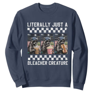Baseball Raccoon Literally Just a Bleacher Creature Sweatshirt Funny Trash Panda At Ballfield TS11 Navy Print Your Wear