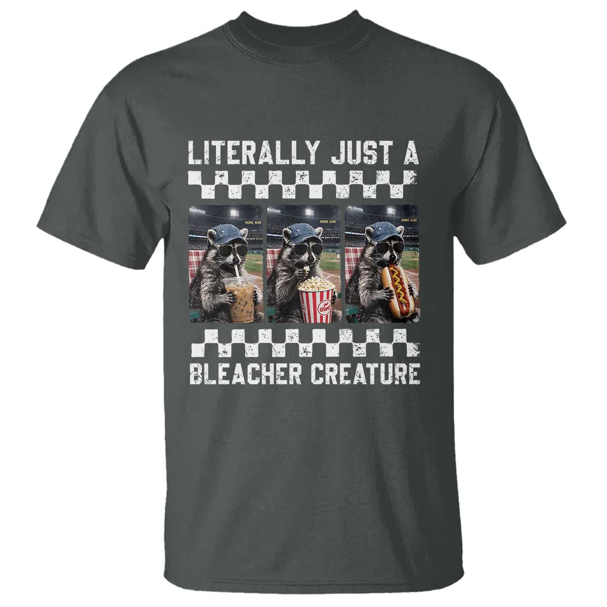 Baseball Raccoon Literally Just a Bleacher Creature T Shirt Funny Trash Panda At Ballfield TS11 Dark Heather Print Your Wear