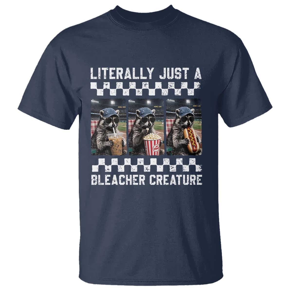 Baseball Raccoon Literally Just a Bleacher Creature T Shirt Funny Trash Panda At Ballfield TS11 Navy Print Your Wear