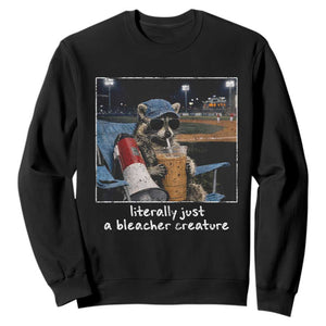 Baseball Raccoon Literally Just a Bleacher Creature Sweatshirt Funny Trash Panda Drinking Iced Coffee Ballfield TS11 Black Print Your Wear