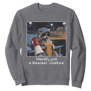 Baseball Raccoon Literally Just a Bleacher Creature Sweatshirt Funny Trash Panda Drinking Iced Coffee Ballfield TS11 Charcoal Print Your Wear