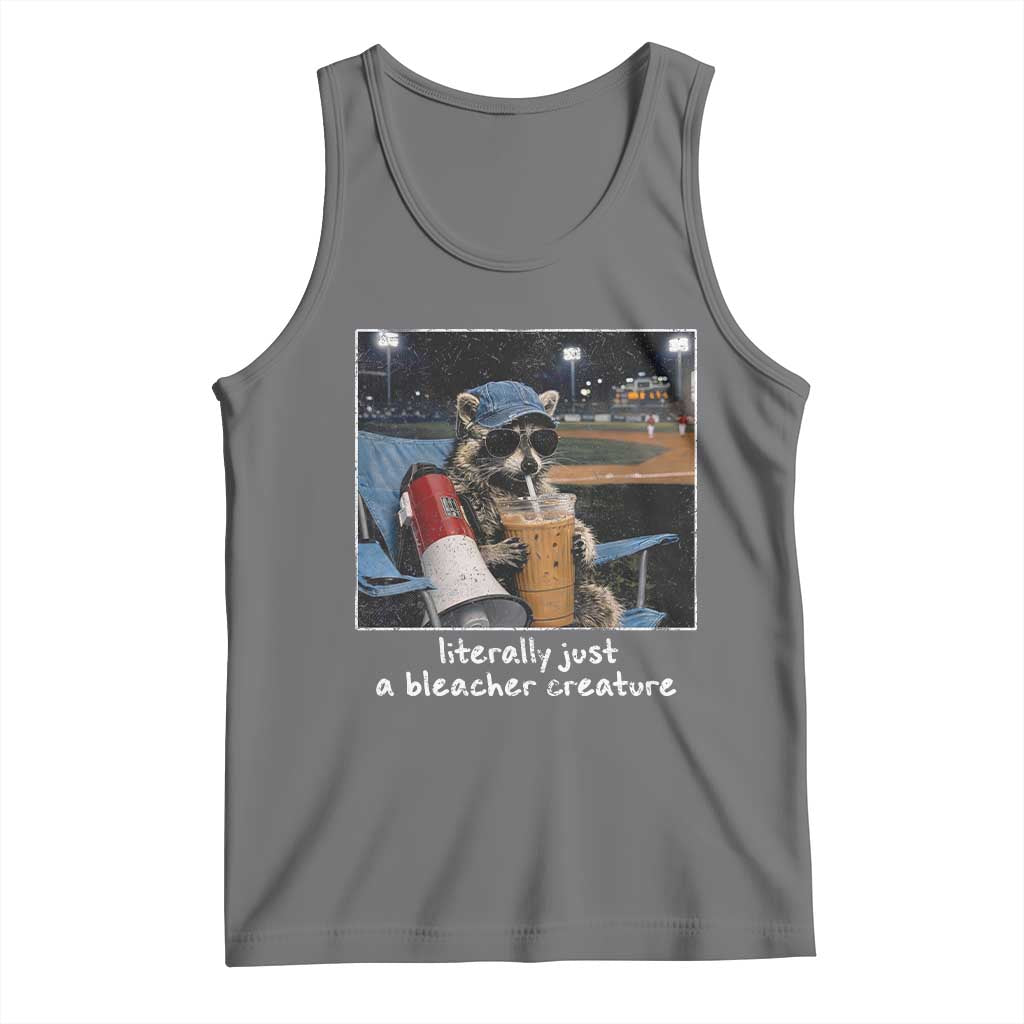 Baseball Raccoon Literally Just a Bleacher Creature Tank Top Funny Trash Panda Drinking Iced Coffee Ballfield TS11 Black Heather Print Your Wear