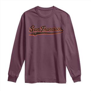 San Francisco Sports Script Retro Baseball Lovers Proud City Long Sleeve Shirt TS11 Maroon Print Your Wear