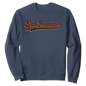 San Francisco Sports Script Retro Baseball Lovers Proud City Sweatshirt TS11 Navy Print Your Wear