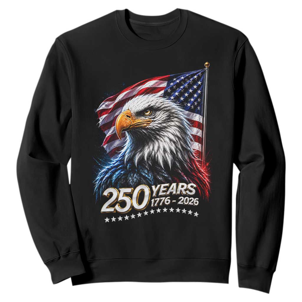 250 Years USA 250th Anniversary Sweatshirt Patriotic Eagle 4th of July TS11 Black Print Your Wear