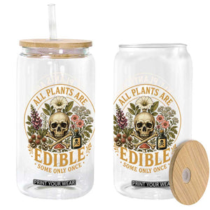 All Plants Are Edible Some Only Once Glass Can Funny Botany Gardeners TS11 Print Your Wear