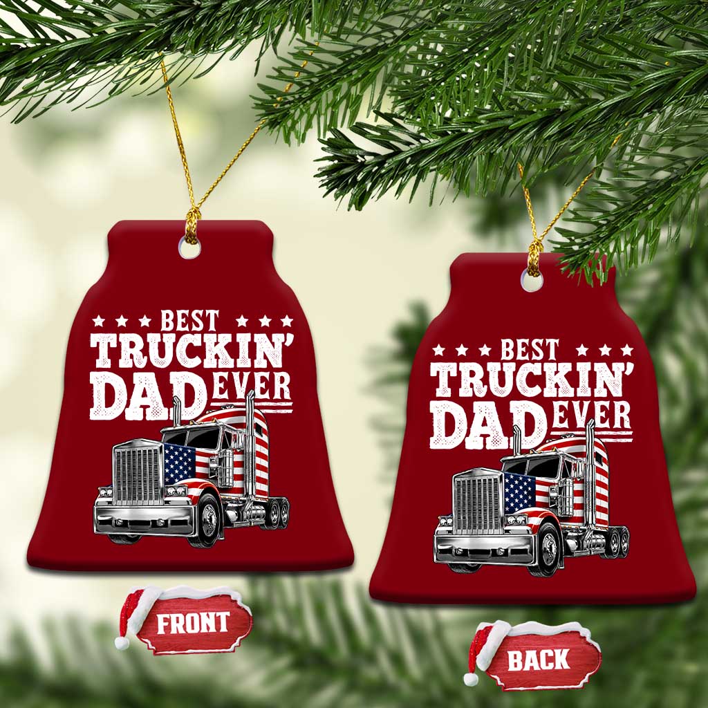 Best Truckin Dad Ever Ceramic Ornament Funny Rig Trucker Fathers Day TS11 Print Your Wear