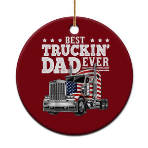 Best Truckin Dad Ever Ceramic Ornament Funny Rig Trucker Fathers Day TS11 1pc Red Print Your Wear