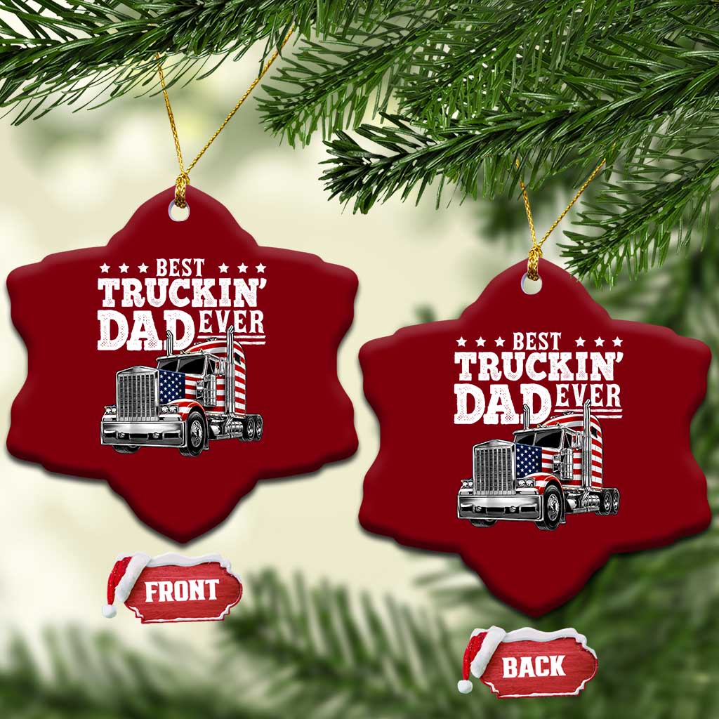 Best Truckin Dad Ever Ceramic Ornament Funny Rig Trucker Fathers Day TS11 Print Your Wear
