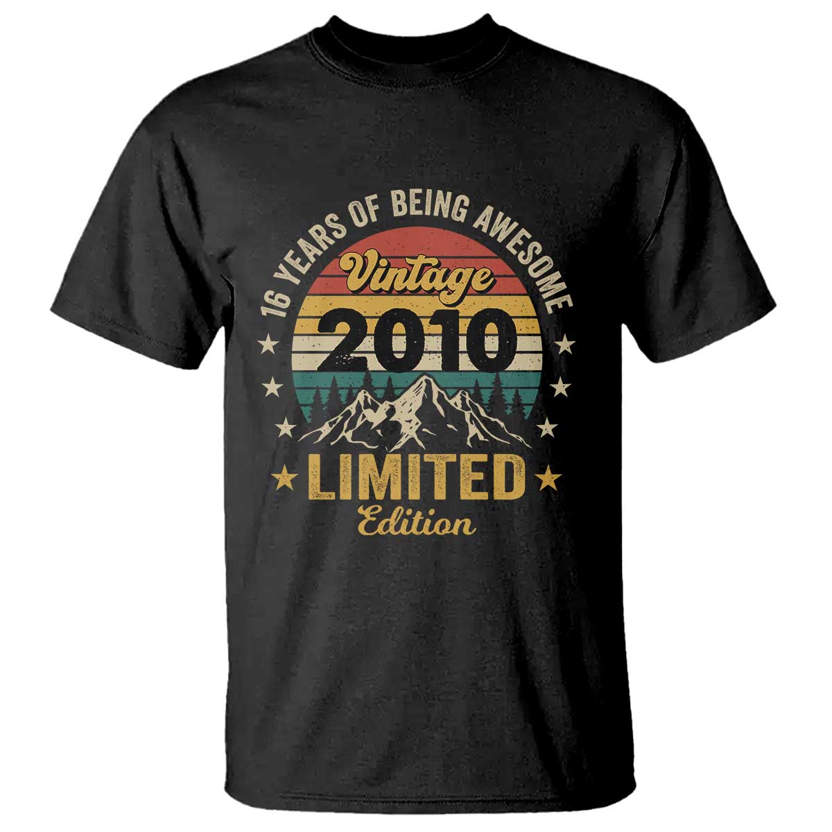 16th Birthday T Shirt Vintage 2010 Limited Edition Retro 16 Years Of Being Awesome Mountain TS11 Black Print Your Wear