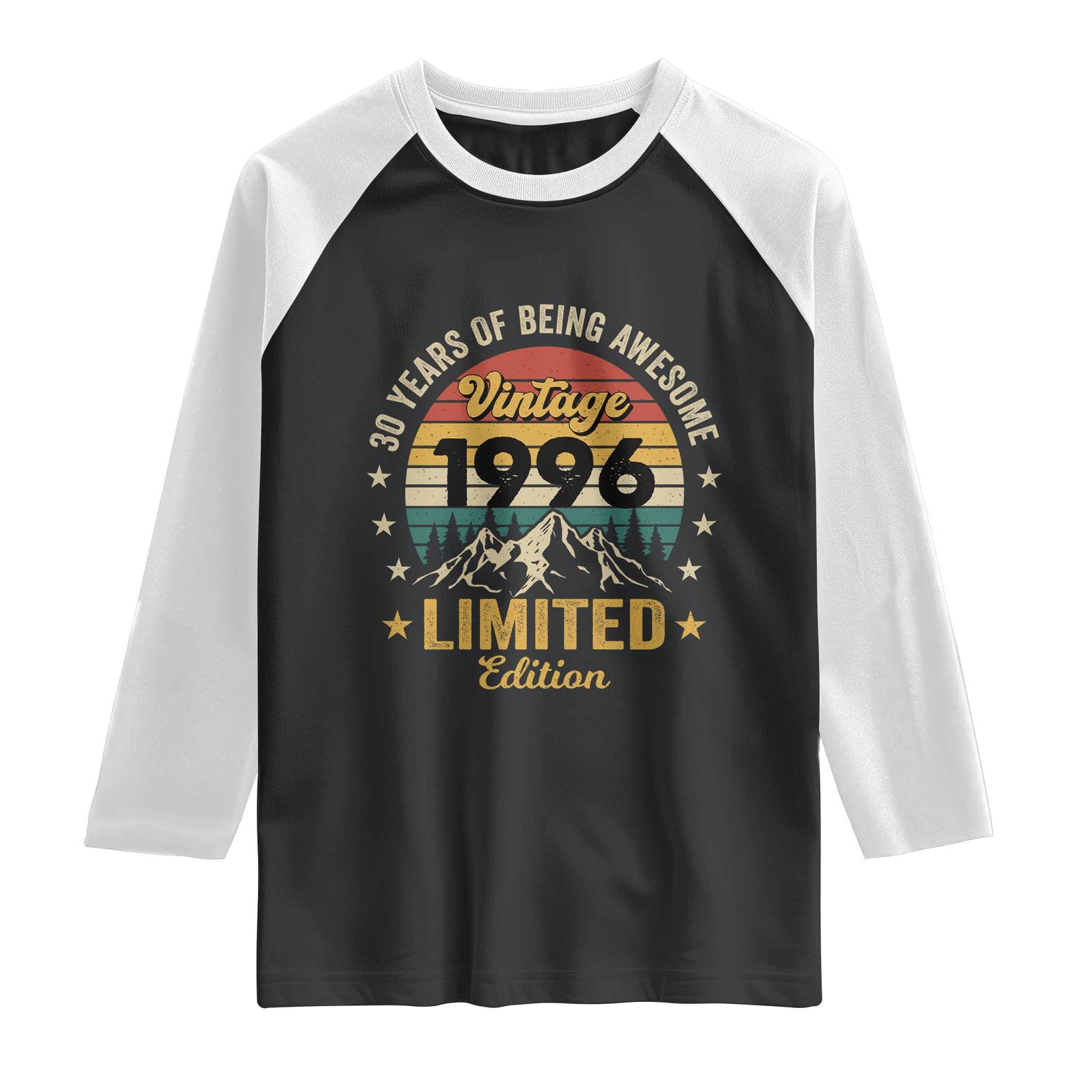 30th Birthday Raglan Shirt Vintage 1996 Limited Edition Retro 30 Years Of Being Awesome Mountain TS11 Black White Print Your Wear