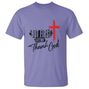 Christian Faith T Shirt But First Let Me Thank God TS11 Violet Print Your Wear