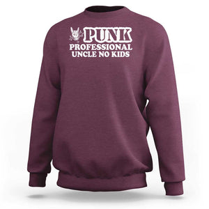 Funny Uncle Sweatshirt Professional Uncle No Kids Rock Hand Sign TS11 Maroon Print Your Wear