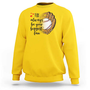 Funny Baseball Fan Sweatshirt I'll Always Be Your Biggest Fan Parents TS11 Daisy Print Your Wear