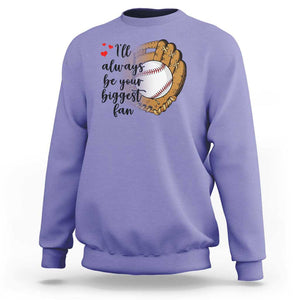 Funny Baseball Fan Sweatshirt I'll Always Be Your Biggest Fan Parents TS11 Violet Print Your Wear