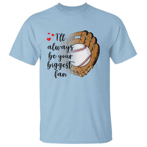 Funny Baseball Fan T Shirt I'll Always Be Your Biggest Fan Parents TS11 Light Blue Print Your Wear