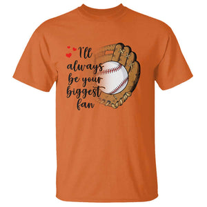 Funny Baseball Fan T Shirt I'll Always Be Your Biggest Fan Parents TS11 Orange Print Your Wear