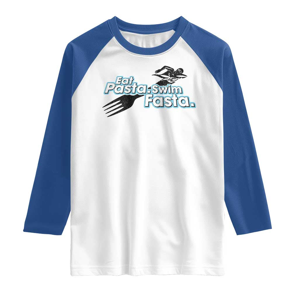 Funny Swimmer Raglan Shirt Eat Pasta Swim Fasta Fork Swimming TS11 White Royal Print Your Wear