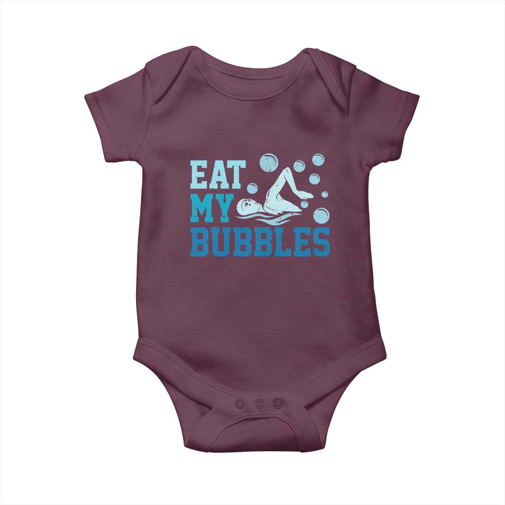 Funny Swimming Baby Onesie Eat My Bubbles Swim Sarcastic TS11 Maroon Print Your Wear