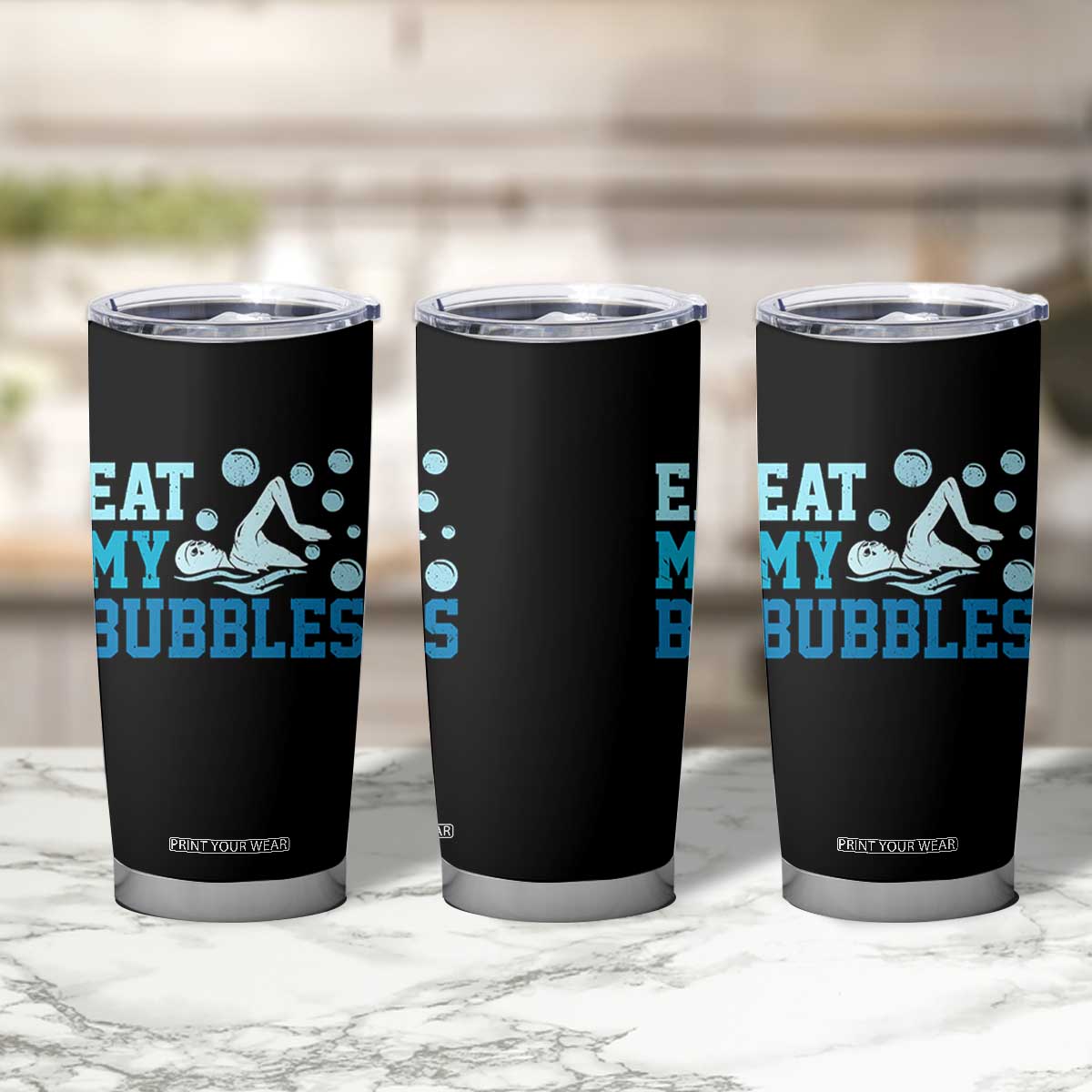 Funny Swimming Tumbler Cup Eat My Bubbles Swim Sarcastic TS11 Print Your Wear