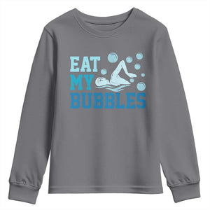 Funny Swimming Youth Sweatshirt Eat My Bubbles Swim Sarcastic TS11 Charcoal Print Your Wear