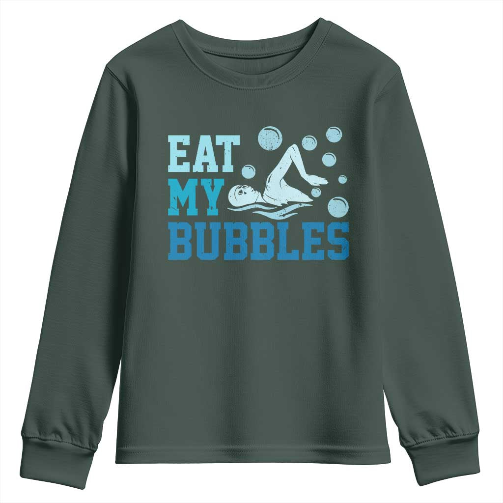 Funny Swimming Youth Sweatshirt Eat My Bubbles Swim Sarcastic TS11 Dark Forest Green Print Your Wear