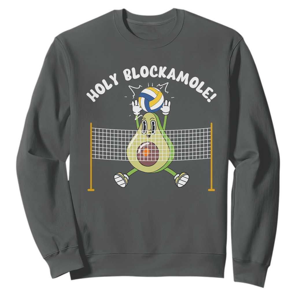 Funny Volleyball Holy Blockamole Sweatshirt Blocker Guacamole Avocado Blocker